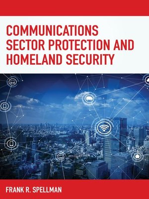 cover image of Communications Sector Protection and Homeland Security